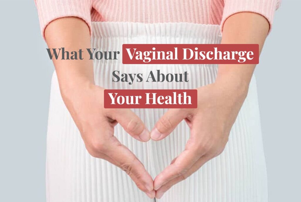 Vaginal Discharge : क्या है पीरियड के बाद होने वाले व्हाइट डिस्चार्ज का कारण ?